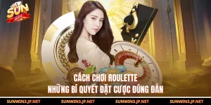 Cách Chơi Roulette